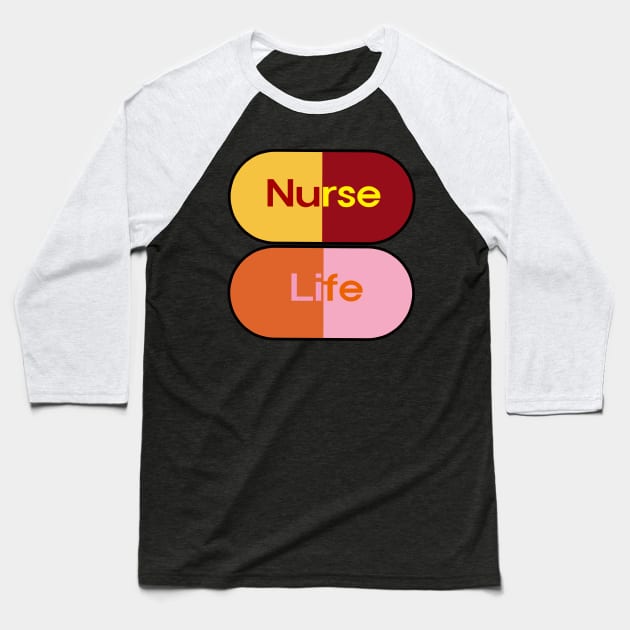 Nurse Life Baseball T-Shirt by EunsooLee